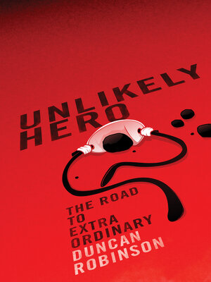 cover image of Unlikely Hero: Road to Extraordinary